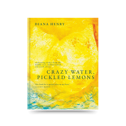 'Crazy Water, Pickled Lemons' by Diana Henry