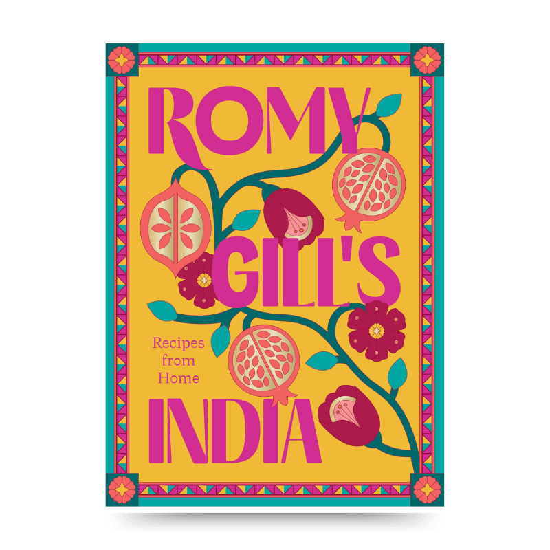 Romy Gill's India: Recipes from Home by Romy Gill