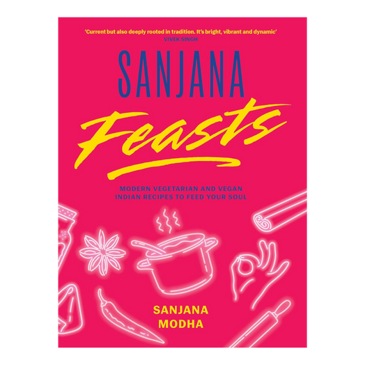 Sanjana Feasts by Sanjana Modha